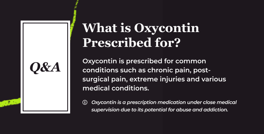 What is Oxycontin Prescribed for?